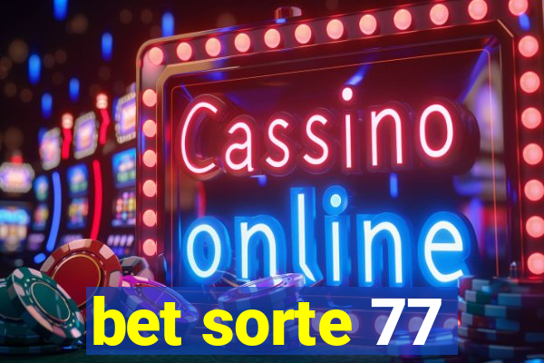 bet sorte 77