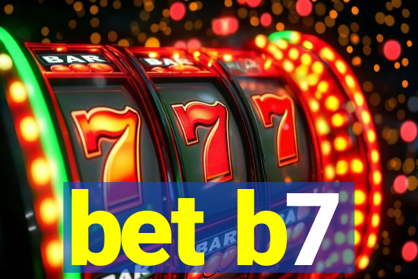 bet b7