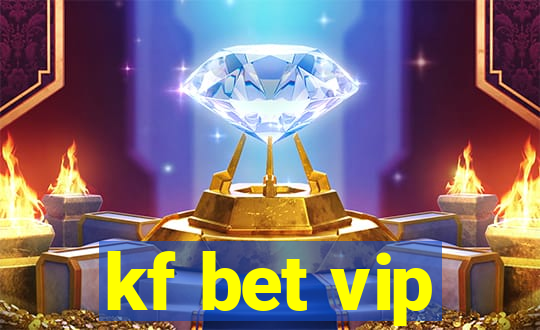 kf bet vip