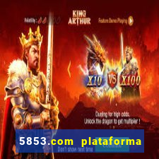 5853.com plataforma de jogos