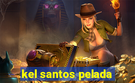 kel santos pelada