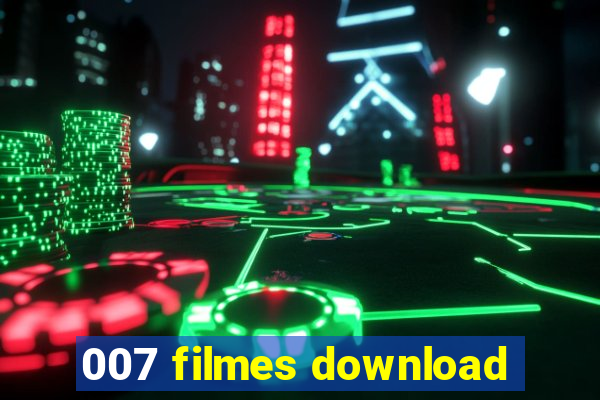 007 filmes download