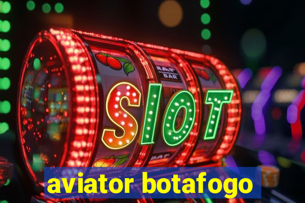 aviator botafogo