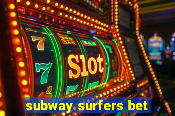 subway surfers bet