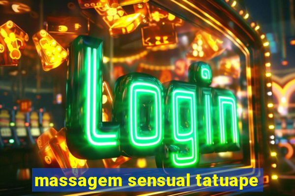 massagem sensual tatuape