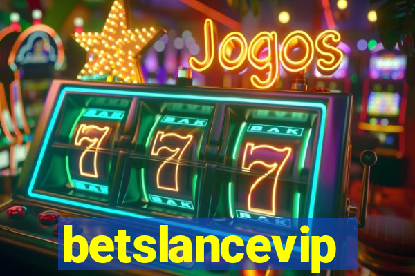 betslancevip