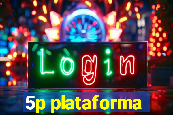 5p plataforma