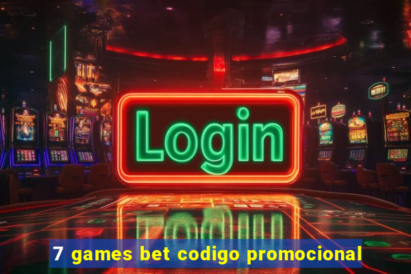 7 games bet codigo promocional