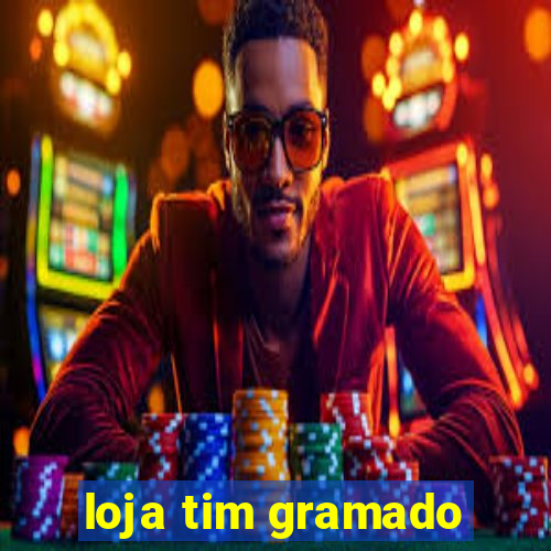 loja tim gramado