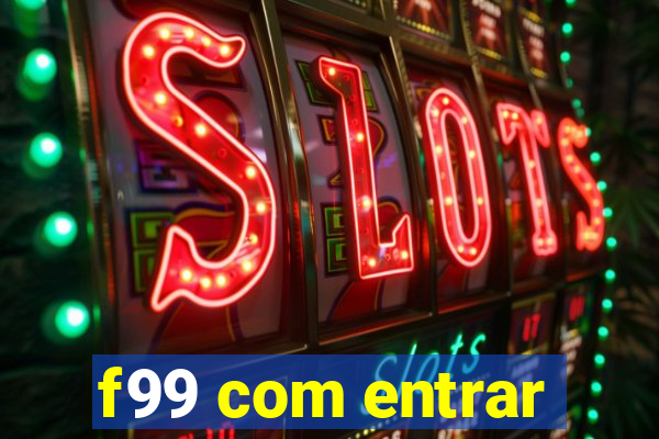 f99 com entrar