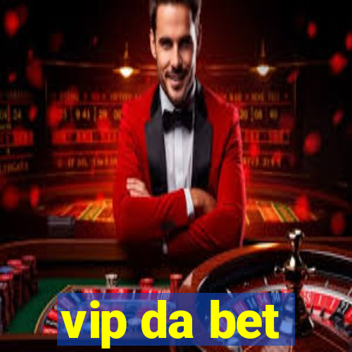 vip da bet
