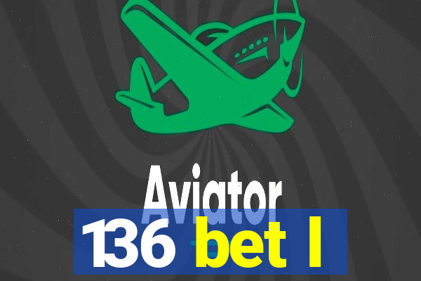 136 bet l