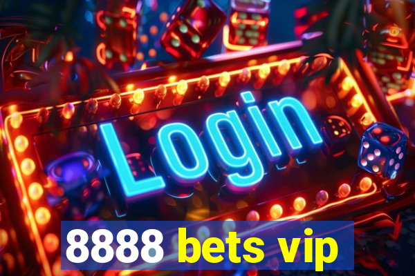 8888 bets vip
