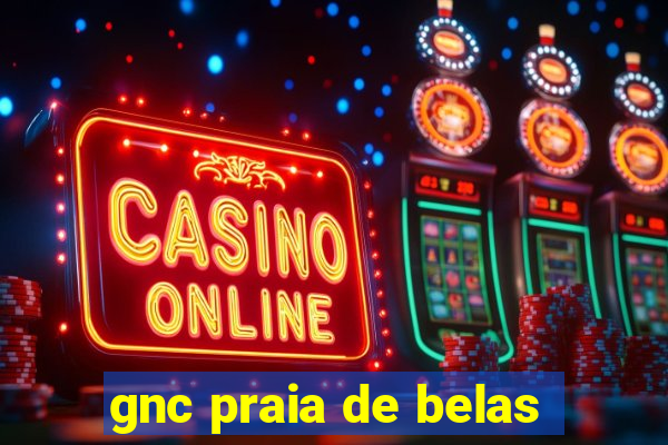 gnc praia de belas