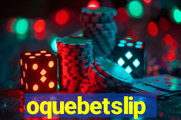 oquebetslip