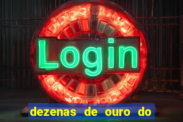 dezenas de ouro do dia de sorte