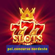 pci.concurso nordeste