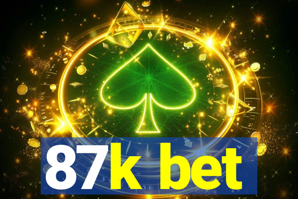 87k bet