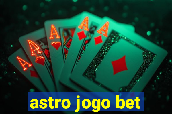 astro jogo bet