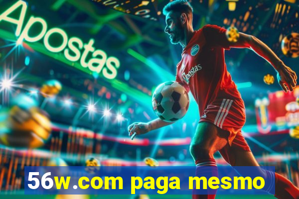 56w.com paga mesmo