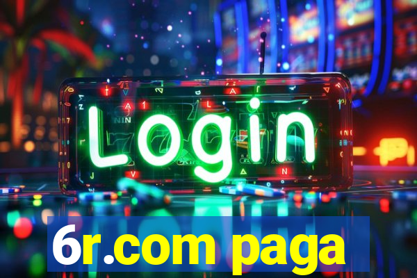 6r.com paga
