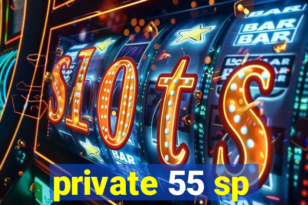 private 55 sp