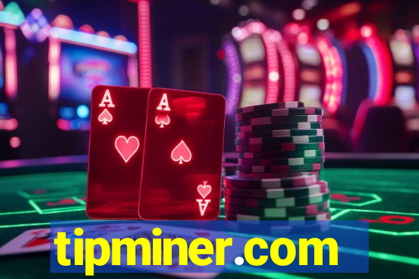 tipminer.com