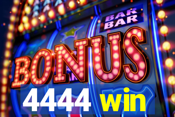 4444 win