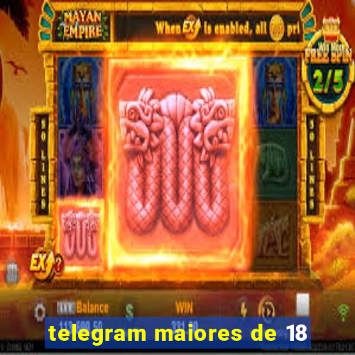 telegram maiores de 18
