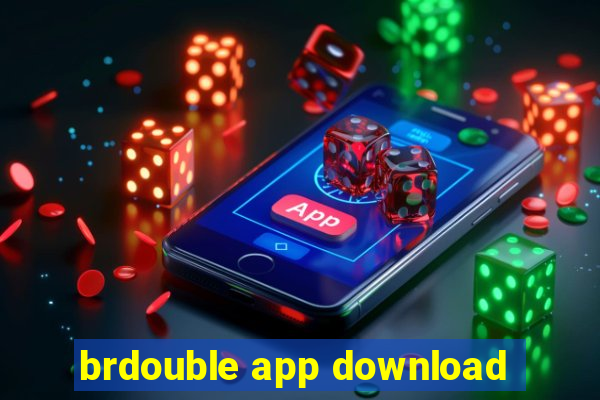 brdouble app download