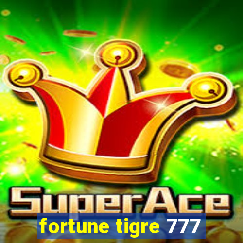 fortune tigre 777