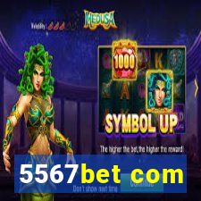 5567bet com