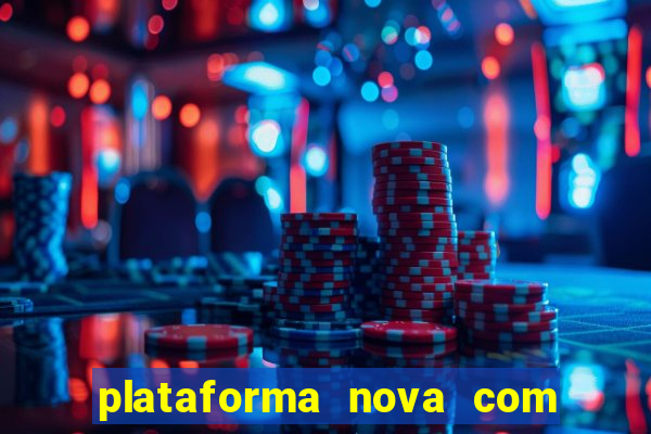 plataforma nova com bonus no cadastro