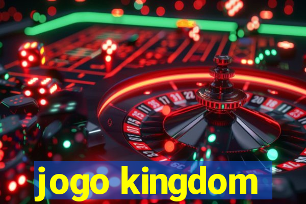 jogo kingdom