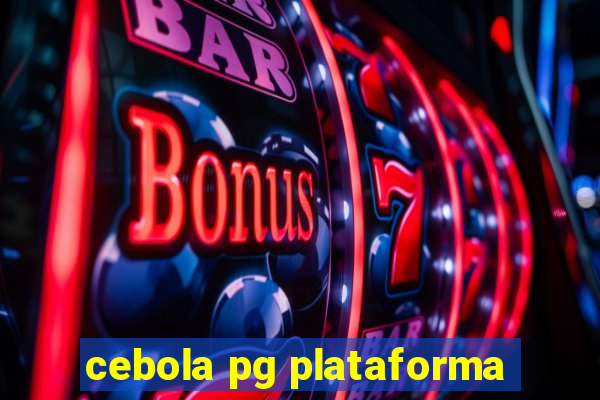 cebola pg plataforma