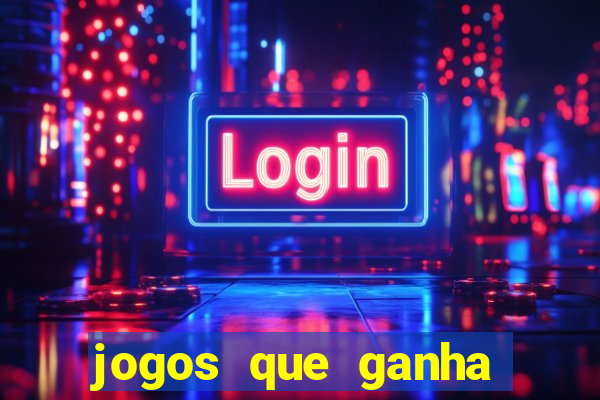 jogos que ganha dinheiro sem pagar