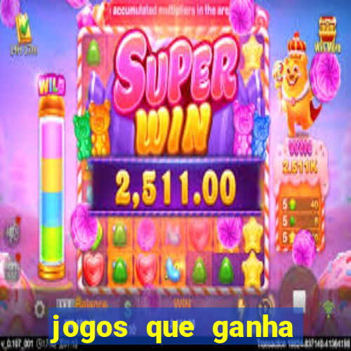 jogos que ganha dinheiro sem pagar