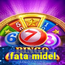 fata midel