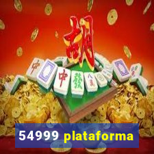 54999 plataforma