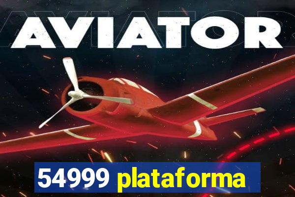 54999 plataforma