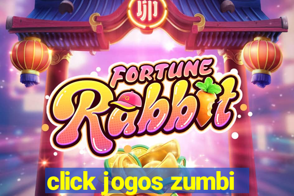 click jogos zumbi