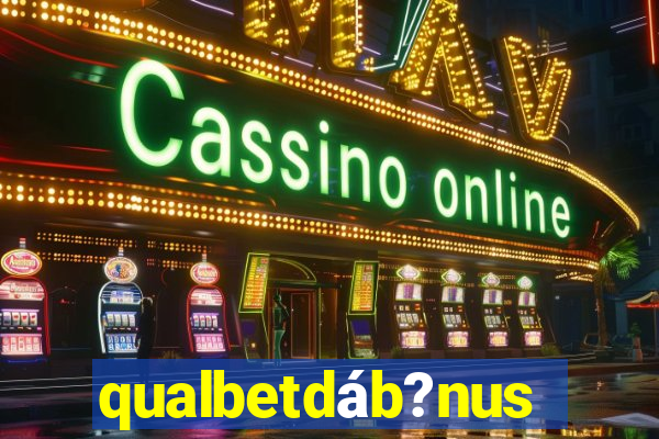 qualbetdáb?nus