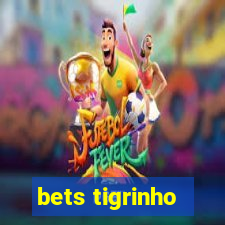 bets tigrinho