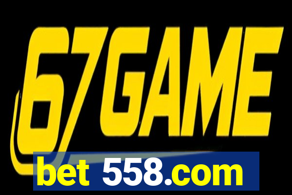 bet 558.com