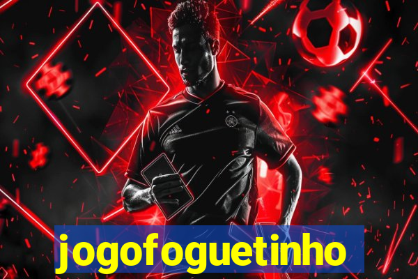 jogofoguetinho
