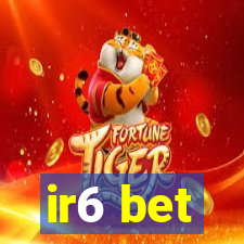 ir6 bet