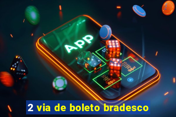 2 via de boleto bradesco