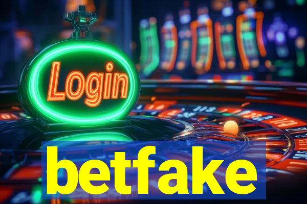 betfake