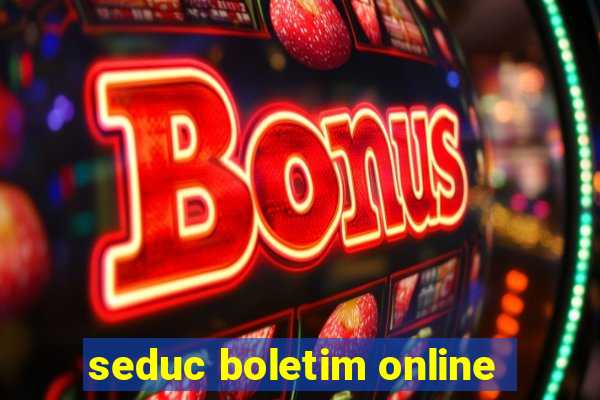 seduc boletim online