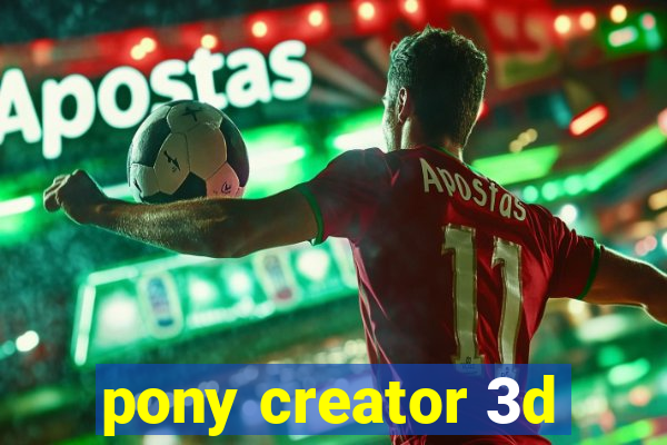 pony creator 3d